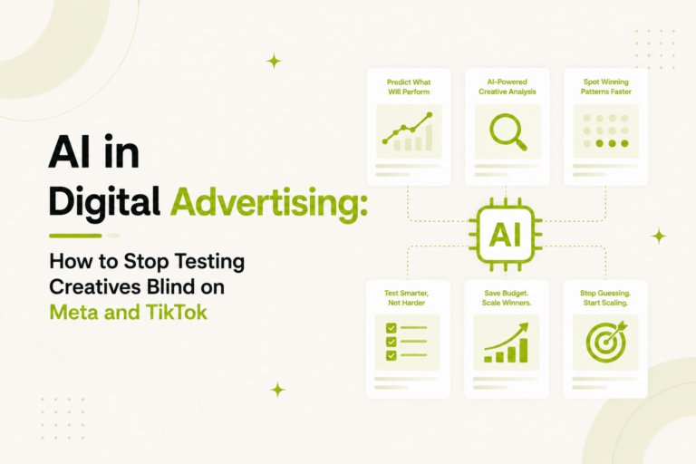 AI in Digital Advertising: How to Stop Testing Creatives Blind on Meta and TikTok