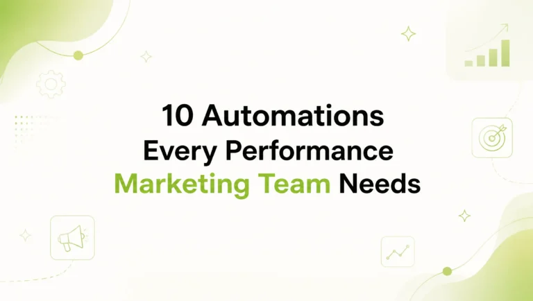 10 Workflow Automations Every Performance Marketing Team Should Use