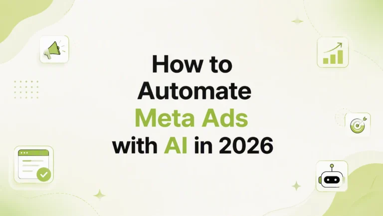 How to Automate Meta Ads with Ai 2026