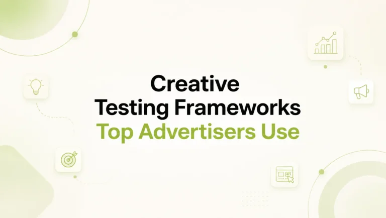 Creative Testing Frameworks Used by High-Performing Advertisers