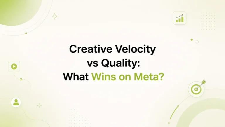 Creative Velocity Vs Creative Quality: What Actually Wins on Meta