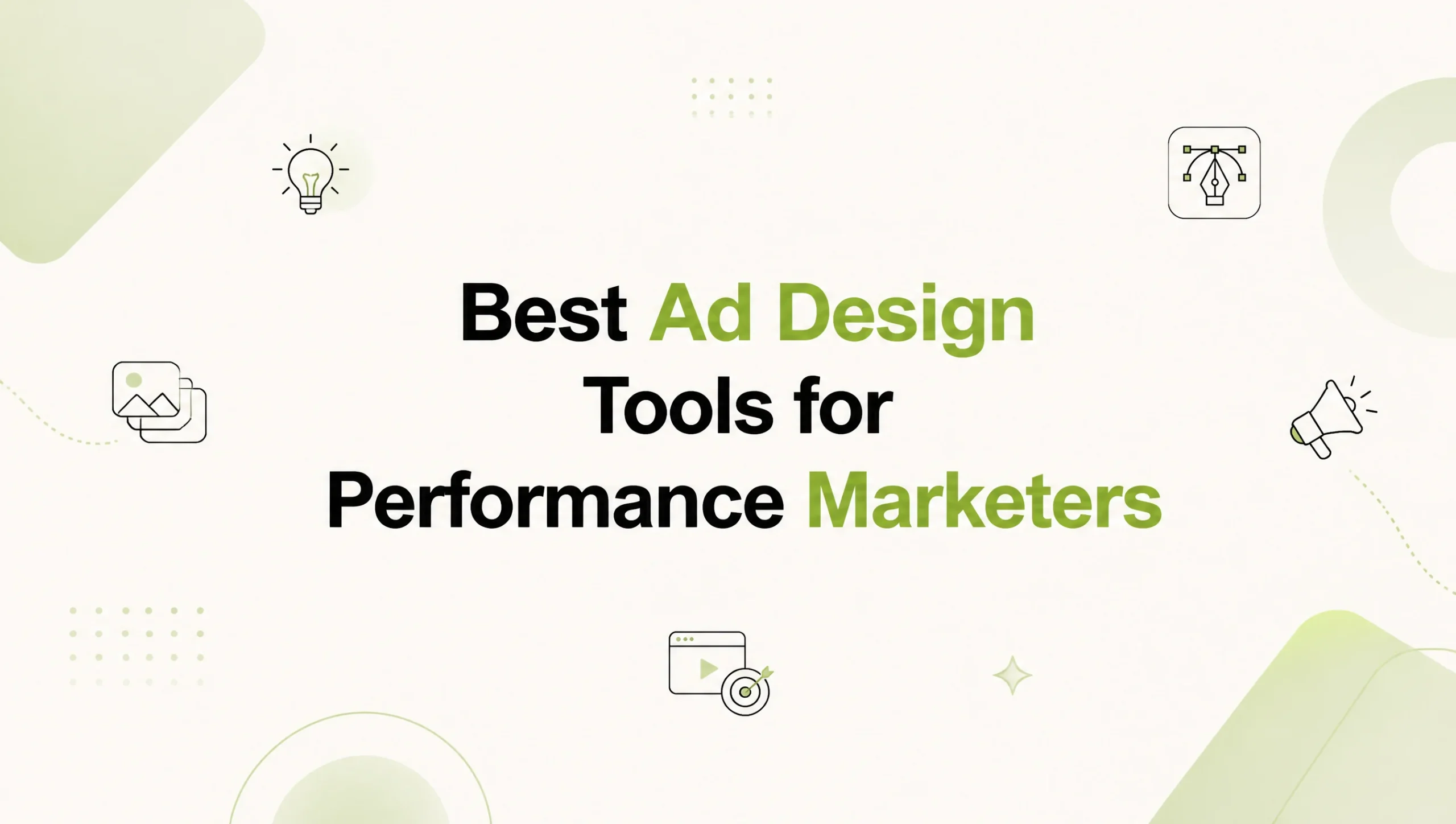 Best Ad Design Tool for Performance Marketers