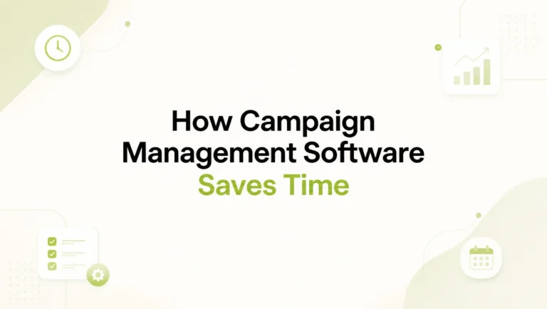 How Campaign Management Software Saves Hours of Manual Ad Operations