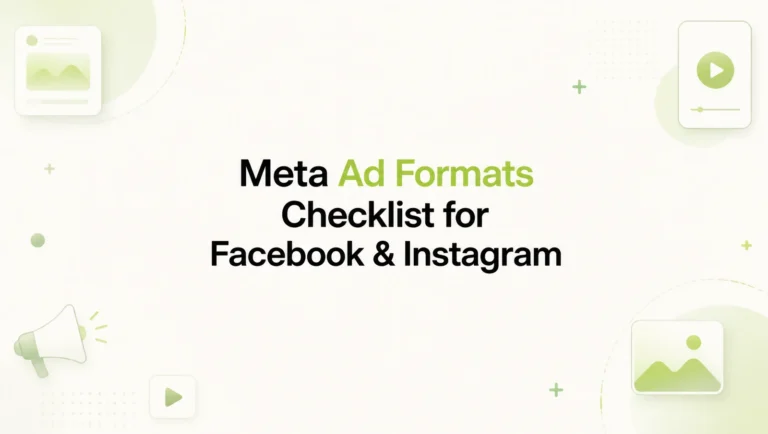The Complete Meta Ad Formats Checklist for Facebook & Instagram Advertisers