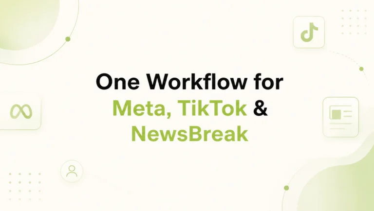 Managing Meta, TikTok, and NewsBreak From One Workflow: What’s Actually Possible in 2026