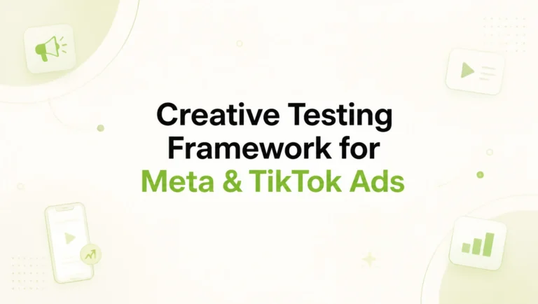 Creative Testing Framework: How to Find Winning Meta & TikTok Ads Faster